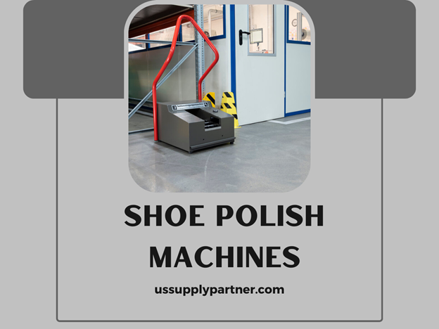 Modernizing Shoe Care with The Power of Polish Machines